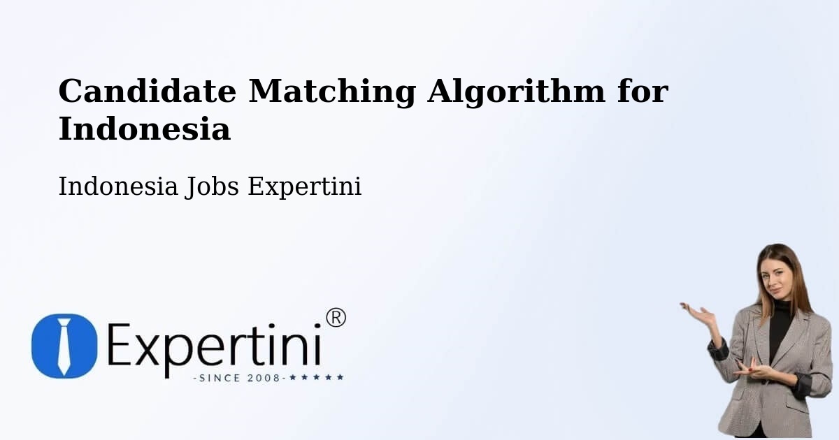Candidate Matching Algorithm Overview – Denpasar - Indonesia Jobs Expertini