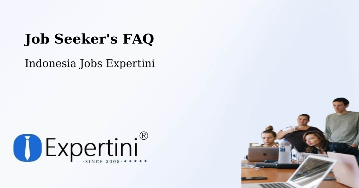Job Seeker FAQ – Denpasar - Indonesia Jobs Expertini
